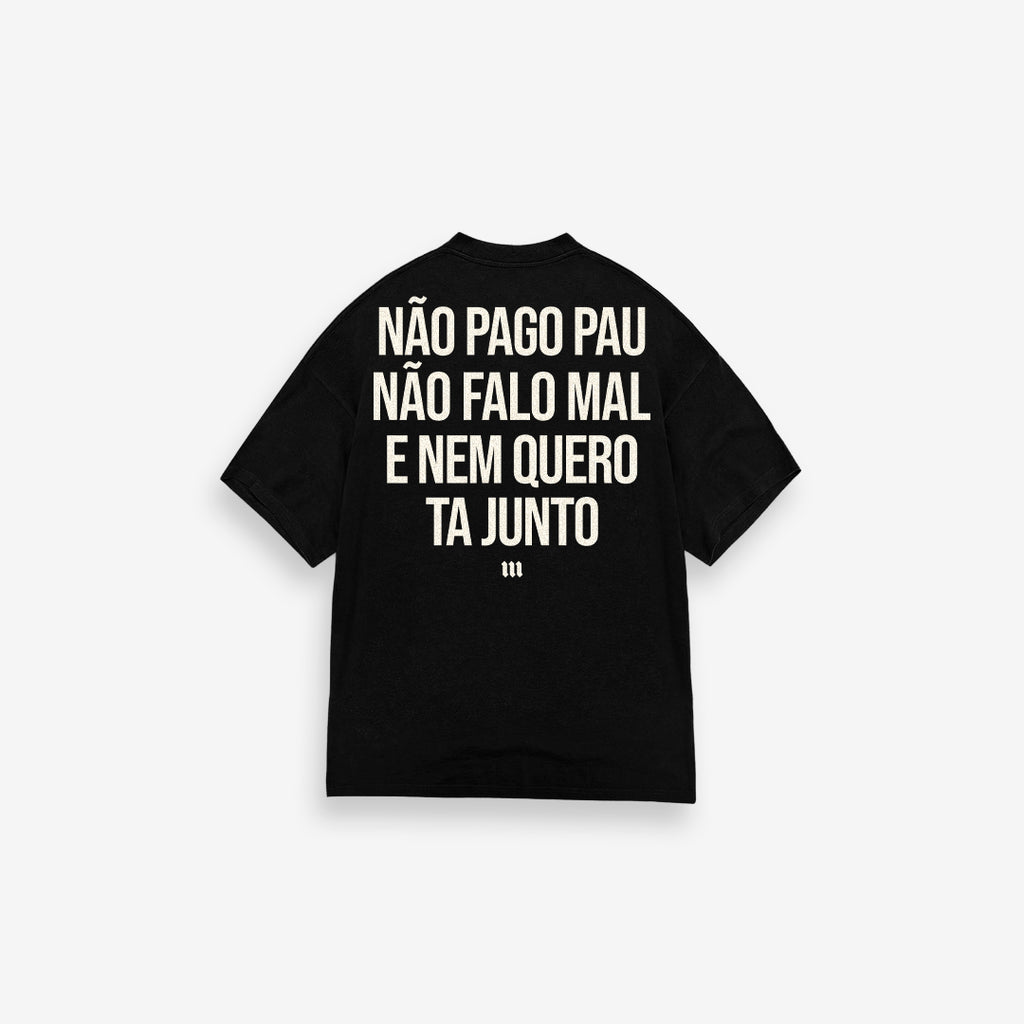 Camiseta Oversized Não Pago Pau Preto
